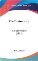 Die Diakonissin