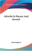 Adverbs in Horace and Juvenal