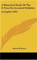 A Historical Study of the E-Vowel in Accented Syllables