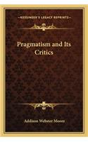 Pragmatism and Its Critics