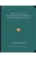 How Is the Soul Enlightened and What Is the Illumination of It?