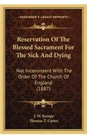 Reservation of the Blessed Sacrament for the Sick and Dying