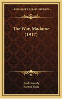 The War, Madame (1917)