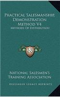 Practical Salesmanship, Demonstration Method V4