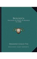 Biologica: Raccolta Di Scritti Di Biologie V1 (1908)(English)