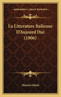 La Litterature Italienne D'Aujourd Hui (1906)
