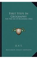 First Steps In Geography: For The Use Of Beginners (1866)