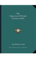 The Negro Law Of South Carolina (1848): (English)