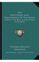 The Education And Employment Of The Blind