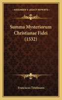 Summa Mysteriorum Christianae Fidei (1532)