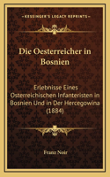 Die Oesterreicher in Bosnien