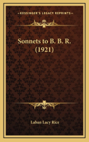 Sonnets to B. B. R. (1921)
