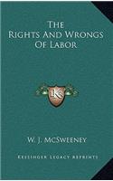 The Rights and Wrongs of Labor