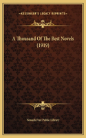 A Thousand Of The Best Novels (1919)