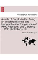Annals of Garelochside. Being an Account Historical and Topographical of the Parishes of Row, Rosneath, and Cardross ... with Illustrations, Etc.