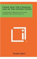 Crime and the Criminal Law in the United States