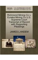 Richmond Mining Co V. Eureka Mining Co U.S. Supreme Court Transcript of Record with Supporting Pleadings