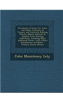 Precedents of Leases for Years, and Other Contracts of Tenancy and Contracts Relating Thereto: Mainly Selected or Adapted from Existing Collections, Including Many Additional Forms, with a Short Introduction and Notes: Mainly Selected or Adapted from Existing Collections, Including Many Additional Forms, with a Short Introduction and Notes