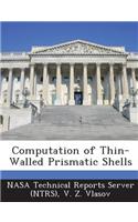 Computation of Thin-Walled Prismatic Shells: (English)