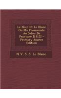 Le Noir Et Le Blanc Ou Ma Promenade Au Salon de Peinture [1812]