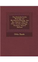 Psychoanalytische Beitrage Zur Mythenforschung: Aus Den Jahren 1912 Bis 1914, Zweite Auflage - Primary Source Edition