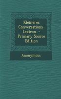 Kleineres Conversations-Lexicon.