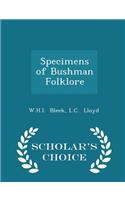 Specimens of Bushman Folklore - Scholar's Choice Edition
