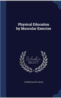 Physical Education by Muscular Exercise