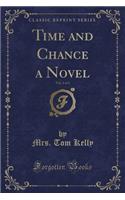 Time and Chance a Novel, Vol. 2 of 3 (Classic Reprint)