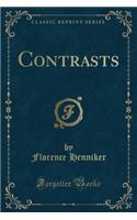 Contrasts (Classic Reprint)