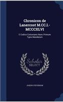 Chronicon de Lanercost M.CC.I.-MCCCXLVI: E Codice Cottoniano Nunc Primum Typis Mandatum
