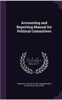 Accounting and Reporting Manual for Political Committees