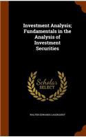 Investment Analysis; Fundamentals in the Analysis of Investment Securities