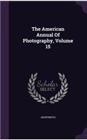 The American Annual of Photography, Volume 15