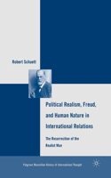 Political Realism, Freud, and Human Nature in International Relations