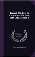 Journal Of A Tour In Europe And The East, 1844-1846, Volume 2