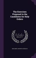 The Exercises Proposed to the Candidates for Holy Orders
