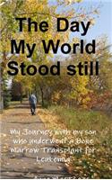 The Day My World Stood Still: (English)