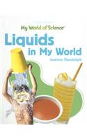 Liquids in My World