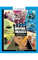 Moving Images: Making Movies, Understanding Media