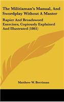The Militiaman S Manual, and Swordplay Without a Master