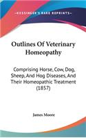 Outlines Of Veterinary Homeopathy