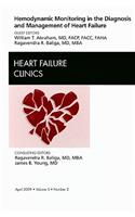 Hemodynamic Monitoring in the Diagnosis and Management of Heart Failure, an Issue of Heart Failure Clinics