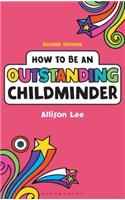 How to be an Outstanding Childminder: (Outstanding Teaching)