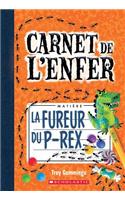 Carnet de l'Enfer: N° 5 - La Fureur Du P-Rex