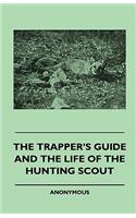 Trapper's Guide and the Life of the Hunting Scout