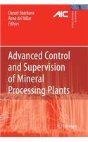 Advanced Control and Supervision of Mineral Processing Plants