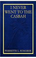 I Never Went to the Casbah