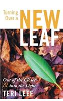 Turning Over a New Leaf: Out of the Closet and Into the Light(English)
