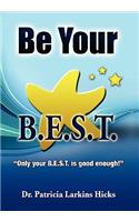 Be Your B.E.S.T.